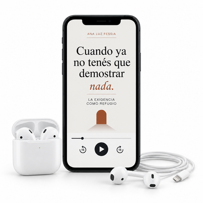 Audiolibro — Cuando ya no tenés que demostrar nada
